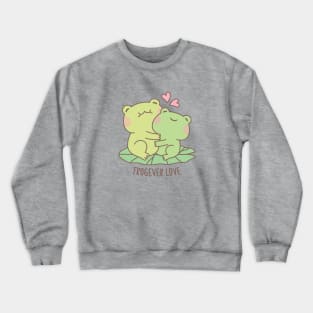 Cute Frogs Couple Forever Frogever Love Pun Crewneck Sweatshirt